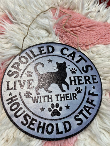 Spoiled Cats Live Here… Sign